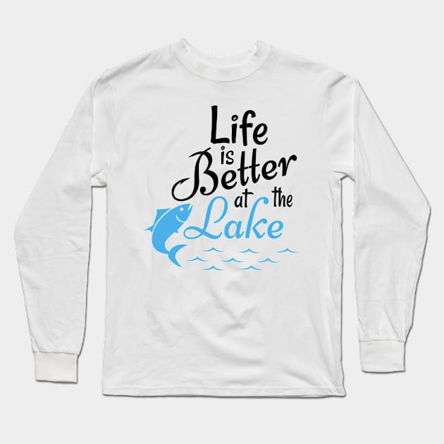 life is better at the lake Long Sleeve T-Shirt by AdelDa